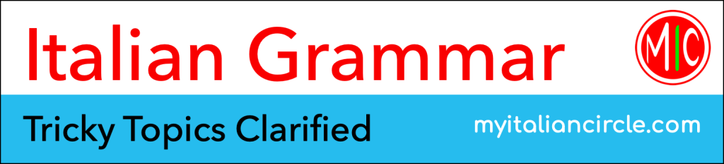 Italian Grammar - Tricky Topics Clarified